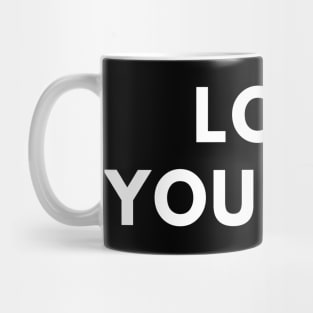 Love yourself Mug